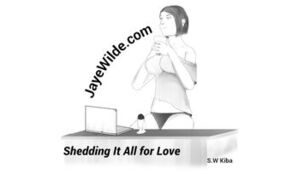 Sheding it all For Love